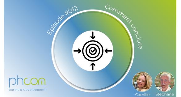 pisode #012: Comment conclure